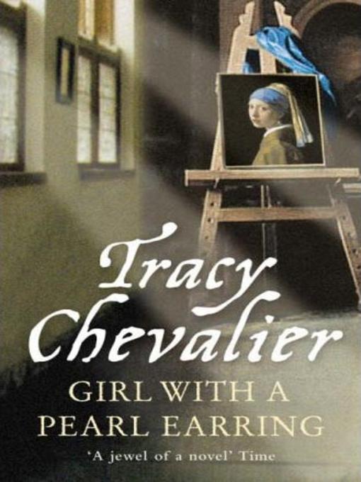 Title details for Girl with a Pearl Earring by Tracy Chevalier - Available